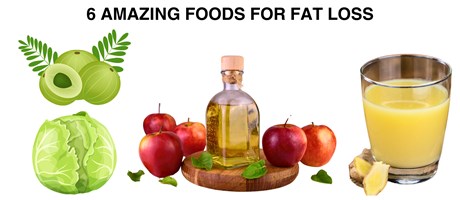 6 Amazing Foods for Fat Loss